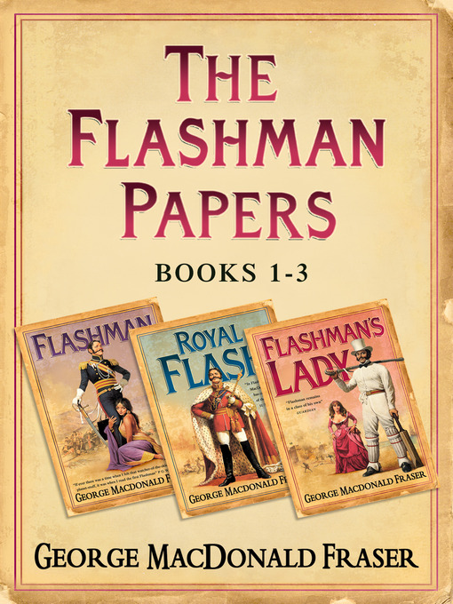 Title details for Flashman, Royal Flash, Flashman's Lady by George MacDonald Fraser - Wait list